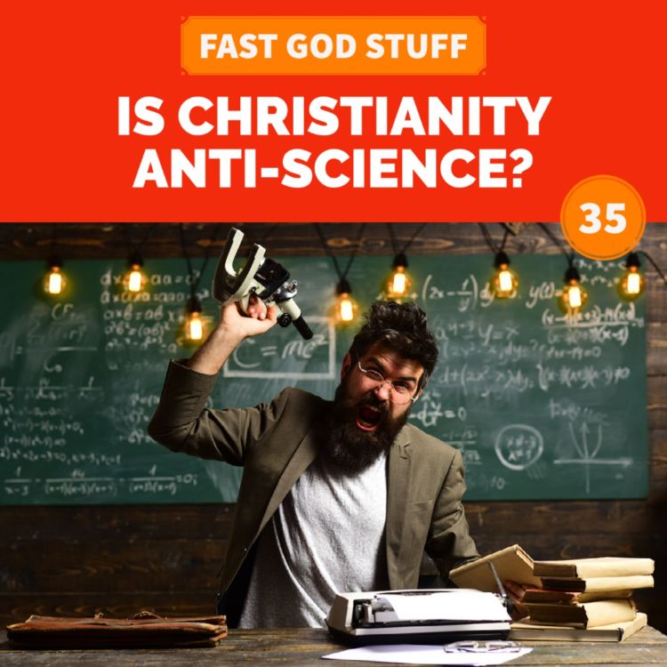 cover art for Is Christianity Anti-Science?