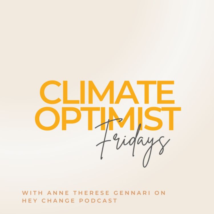 cover art for Climate Optimist Fridays - Awareness Hurts and That's OK