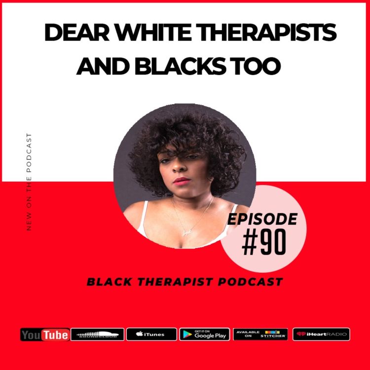 cover art for Dear White Therapist and Blacks Too