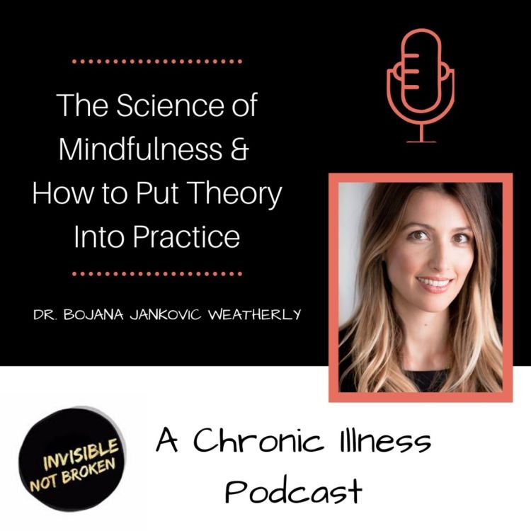 cover art for How to Put The Science of Mindfulness Into Practice: Dr. Bojana Jankovic Weatherly