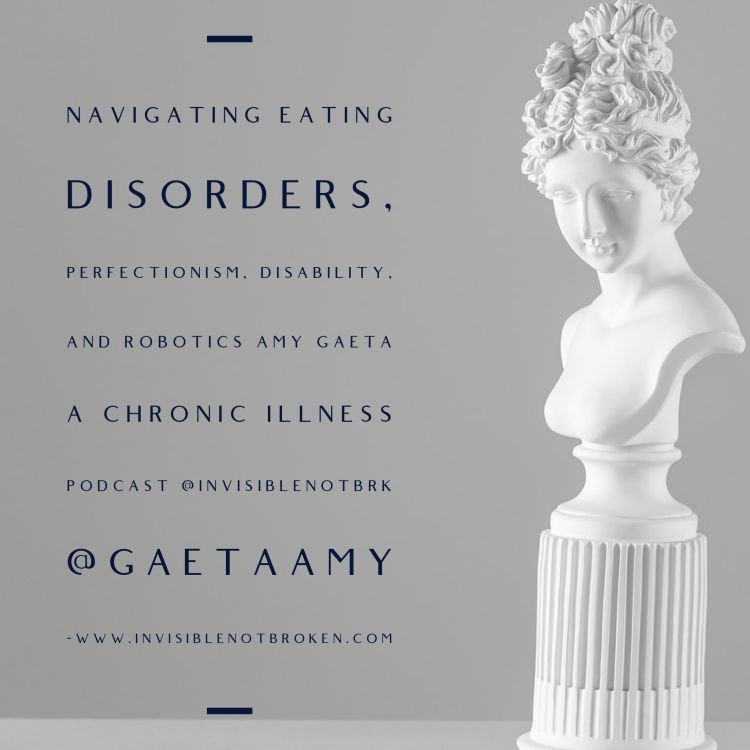 cover art for (Explicitly Sick) Navigating Eating Disorders, Perfectionism, Disability, and Robotics: Amy Gaeta - Part 1