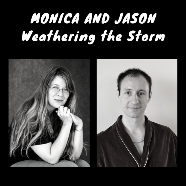 cover art for Roundtable: Weathering the Storm with Monica and Jason