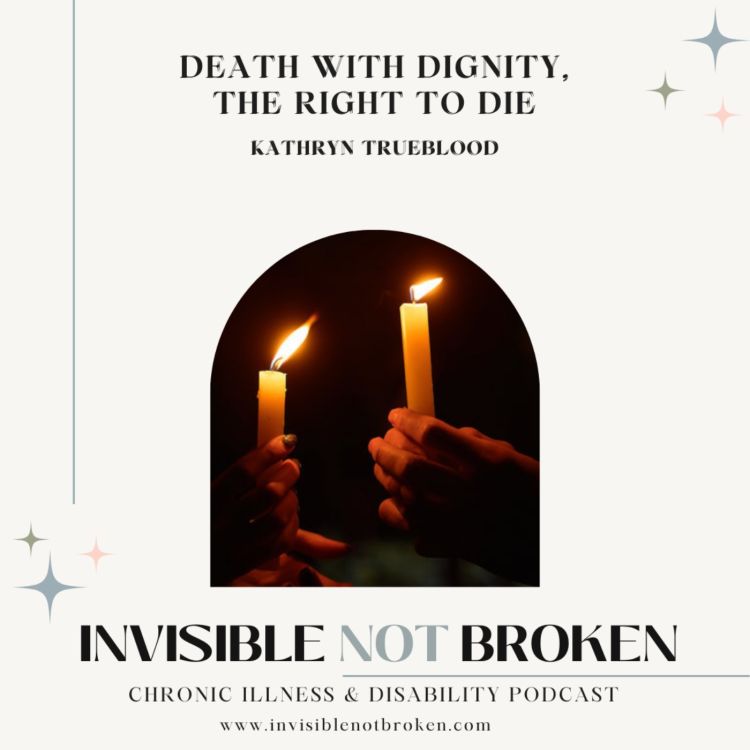 cover art for Death with Dignity, the Right to Die: Kathryn Trueblood