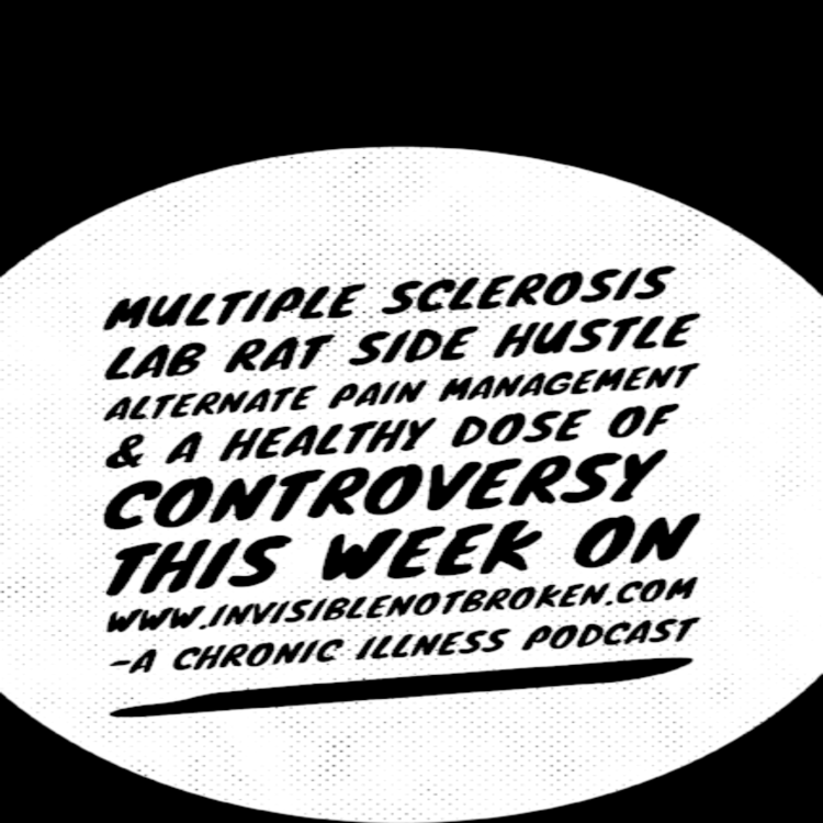 Multiple Sclerosis Lab Rat Side Hustle Alternate Pain Management & A