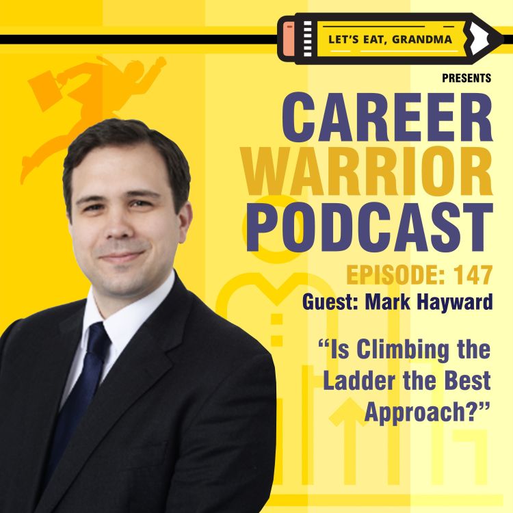 cover art for #147) Is Climbing the Ladder the Best Approach? | Mark Hayward