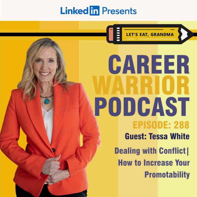 cover art for #288) Dealing with Conflict | How to Increase Your Promotability | Tessa White