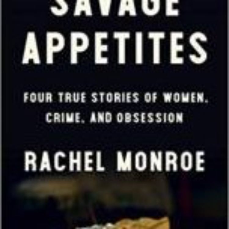 cover art for SAVAGE APPETITES - RACHEL MONROE