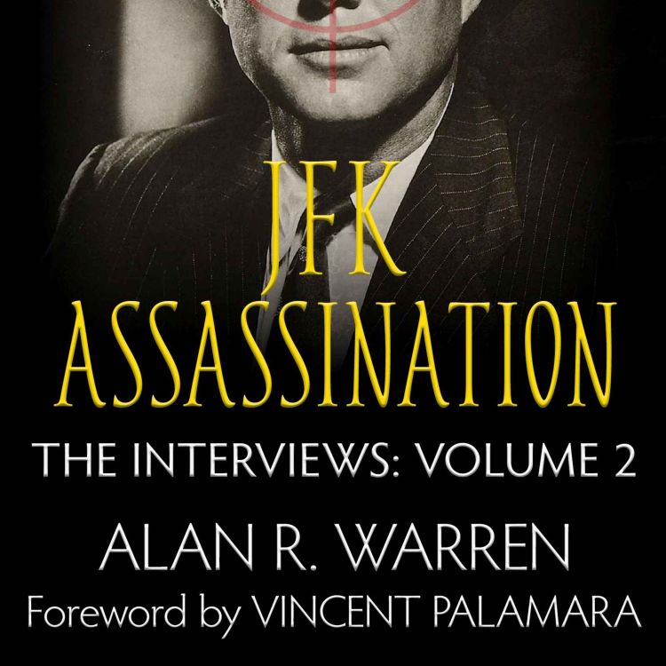 cover art for JFK ASSASSINATION INTERVIEWS #6 - MAX HOLLAND 