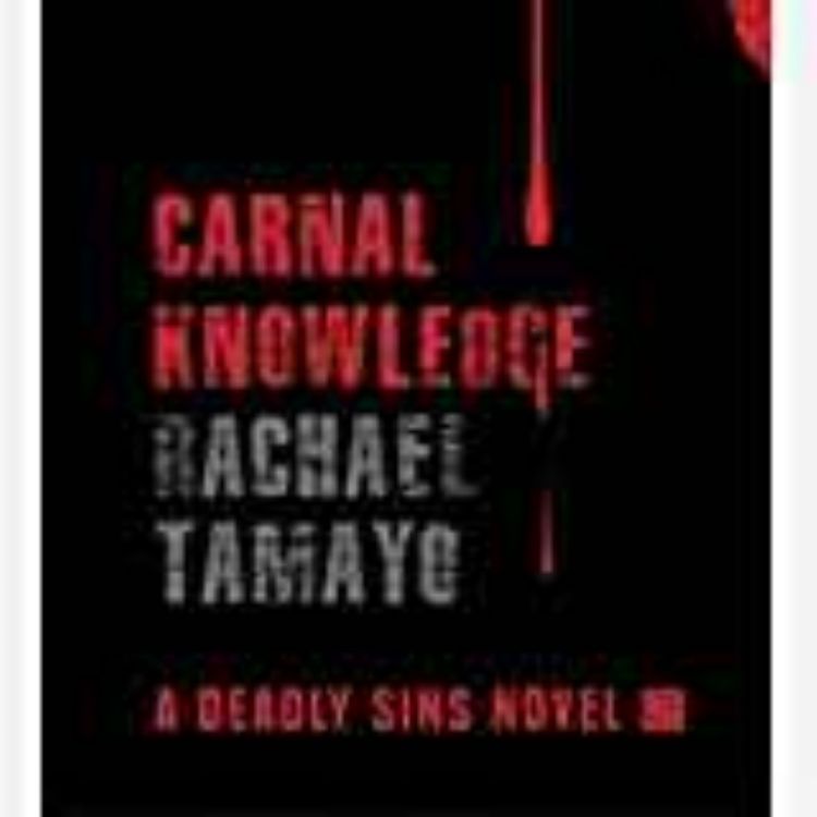 cover art for Rachael Tamayo - Carnal Knowledge: A Gripping Serial Killer Thriller