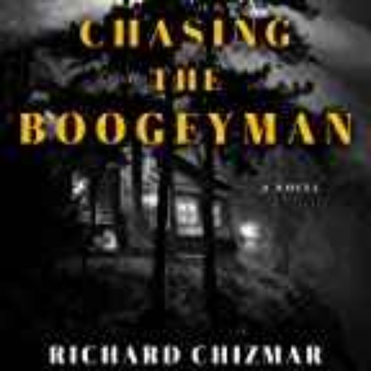 cover art for Richard Chizmar - Chasing the Boogeyman