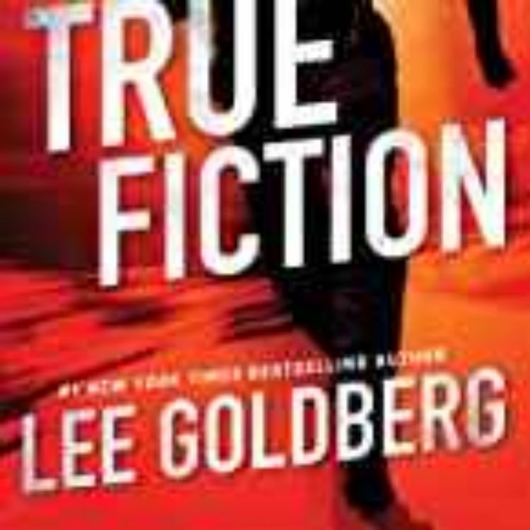 cover art for Lee Goldberg - True Fiction