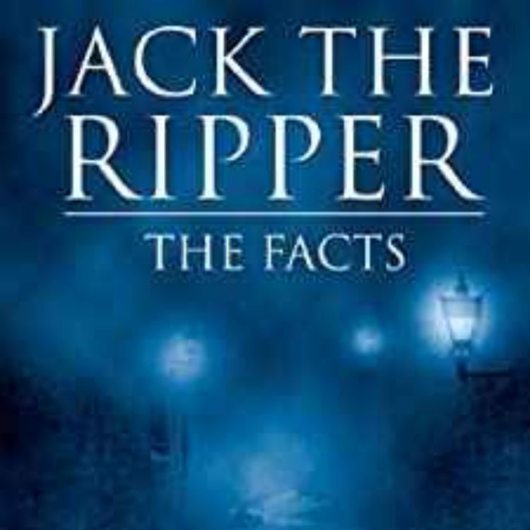 cover art for PAUL BEGG - THE FACTS (JACK THE RIPPER INTERVIEWS #8)