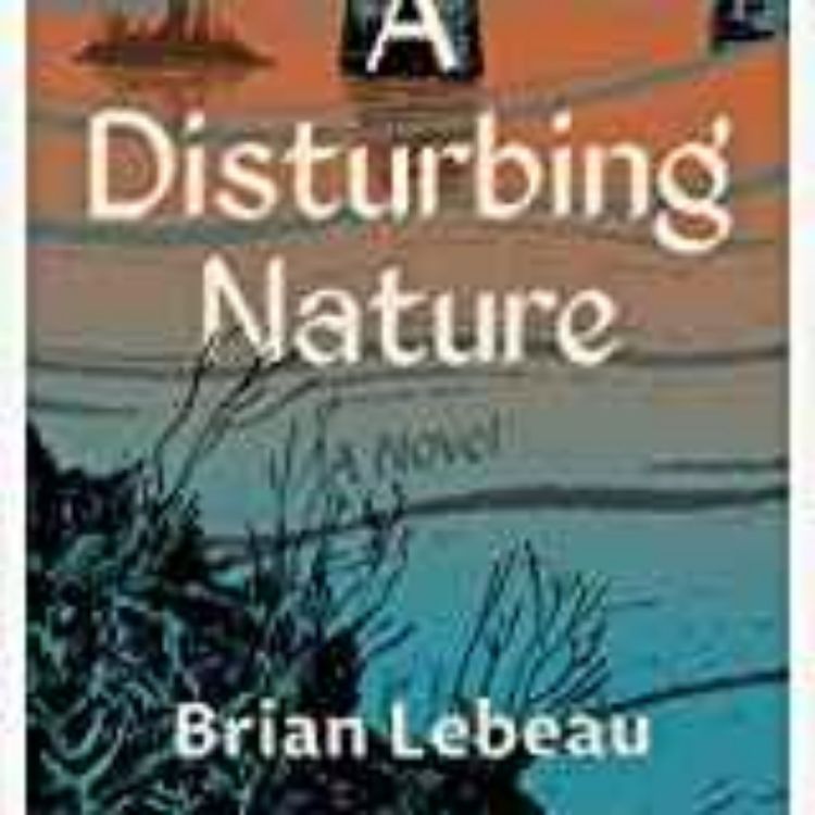 cover art for Brian Lebeau - A Disturbing Nature