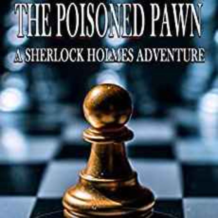 cover art for Richard T Ryan - Poisoned Pawn: A Sherlock Holmes Adventure