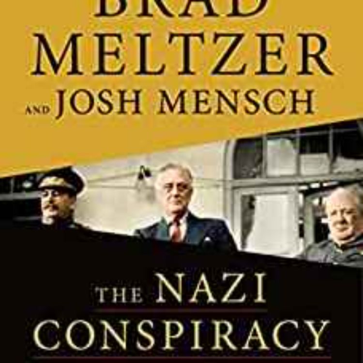 Brad Meltzer - The Nazi Conspiracy - House of Mystery Radio on NBC | Acast