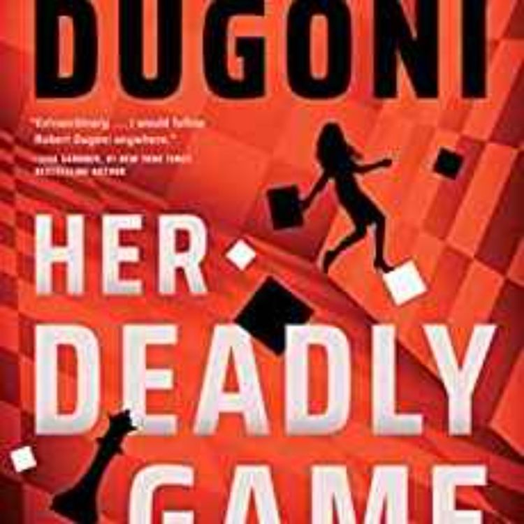 cover art for Robert Dugoni - Her Deadly Game 