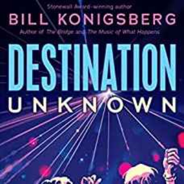 cover art for Bill Konigsberg - Destination Unknown