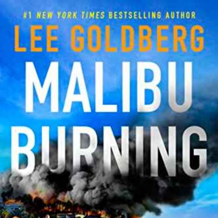 cover art for Lee Goldberg - Malibu Burning 