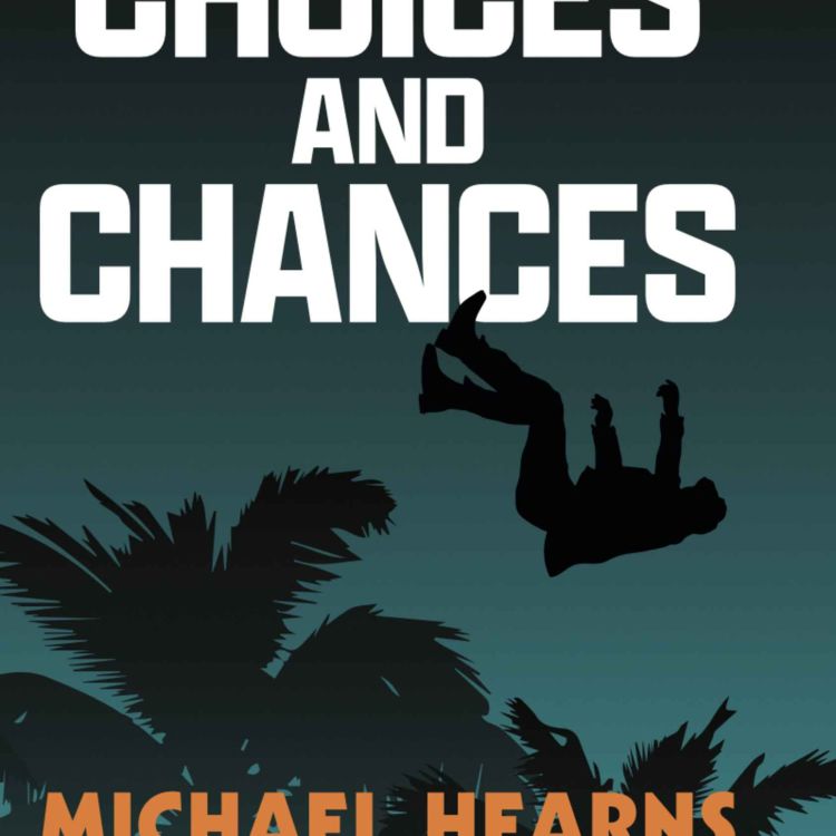 cover art for Michael Hearns - Choices and Chances