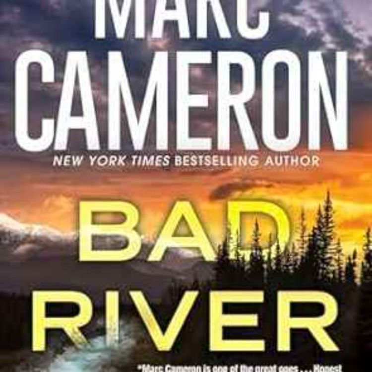 cover art for Marc Cameron - Bad River : An Arliss Cutter Novel Book 6