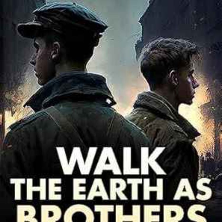 cover art for Henry Rozycki - Walk the Earth as Brothers: A Novel