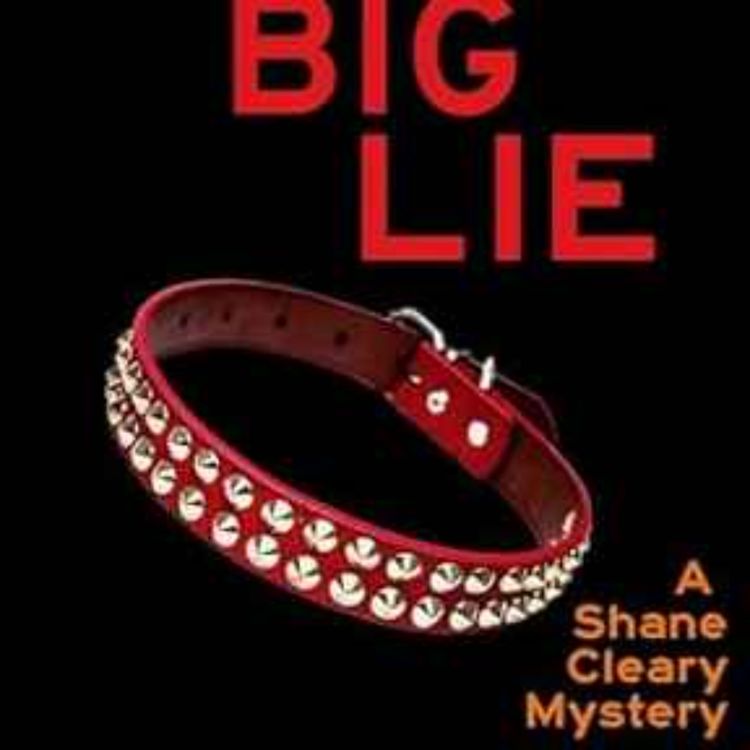 cover art for Gabriel Valjan  - The Big Lie: A Shane Cleary Mystery