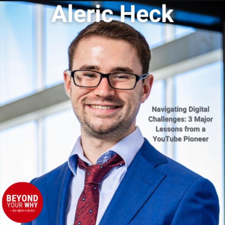 cover art for Navigating Digital Challenges: 3 Major Lessons from a YouTube Pioneer, Aleric Heck