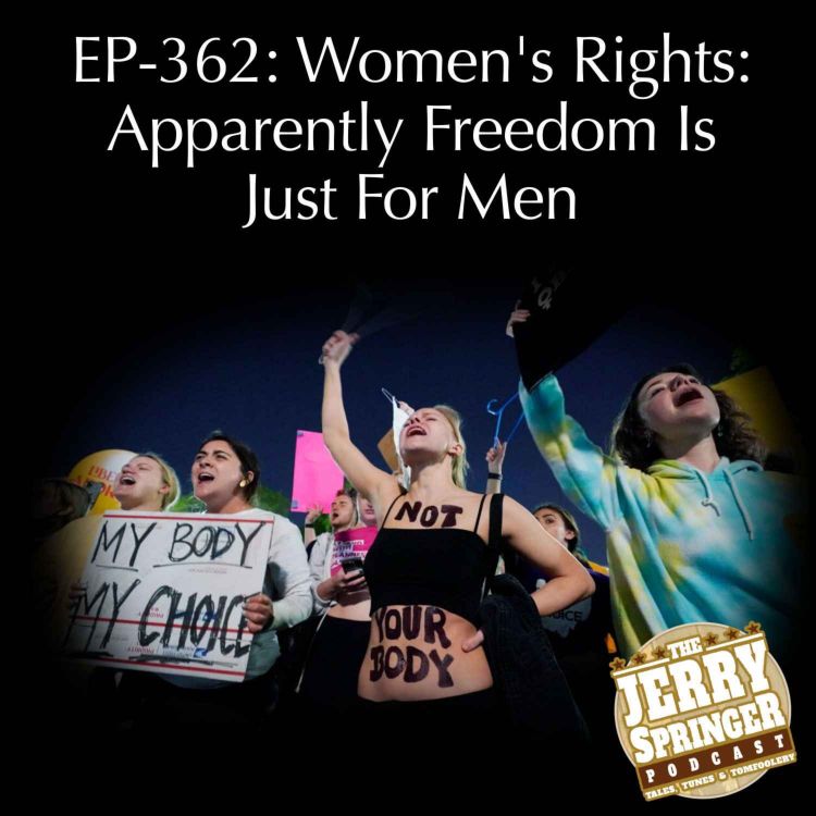 cover art for Women's Rights: Apparently Freedom Is Just For Men: EP - 362