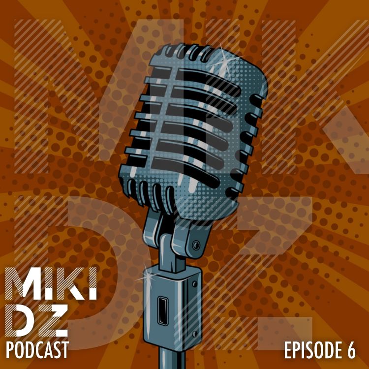 cover art for MikiDz Podcast: The Importance of Using a Microphone