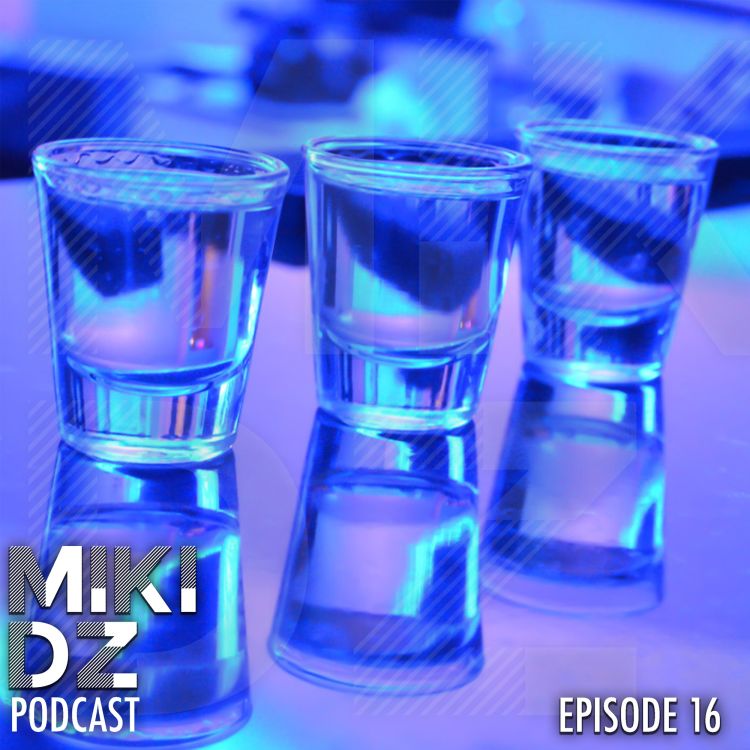 cover art for MikiDz Podcast Episode 16: Drinking During Gigs