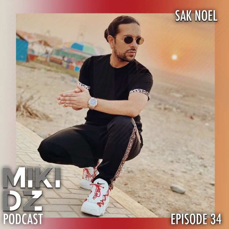 cover art for MikiDz Podcast Episode 34: Sak Noel Talks About the Importance of Branding