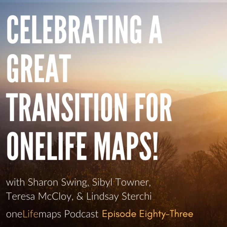 cover art for Celebrating a Great Transition for oneLife Maps!