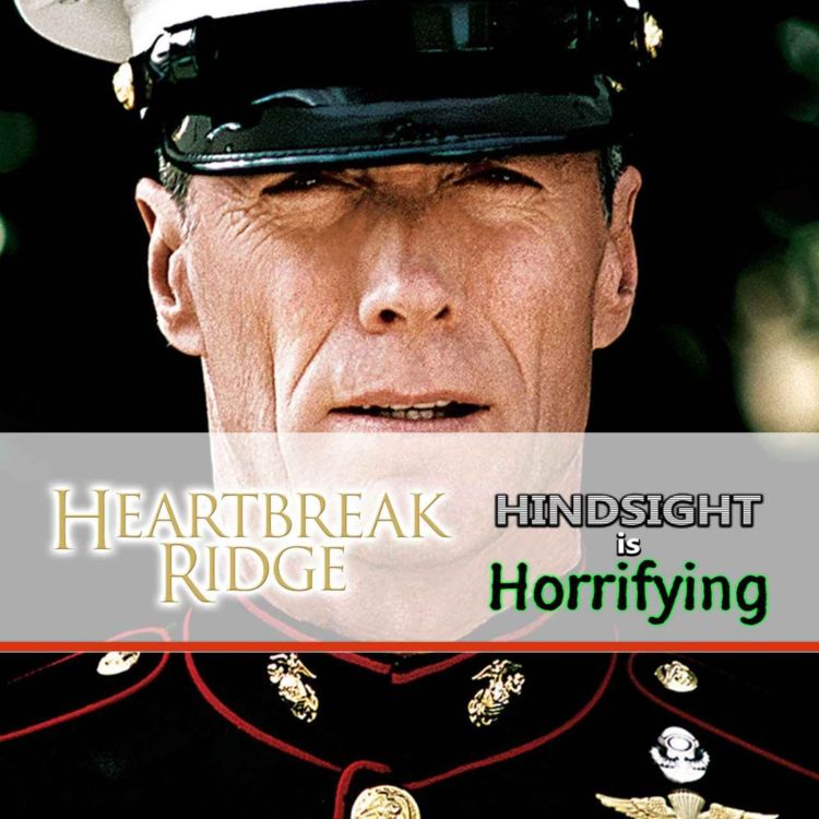 cover art for Clint Eastwood is a US Recon Marine! It's "Heartbreak Ridge" on Hindsight is Horrifying