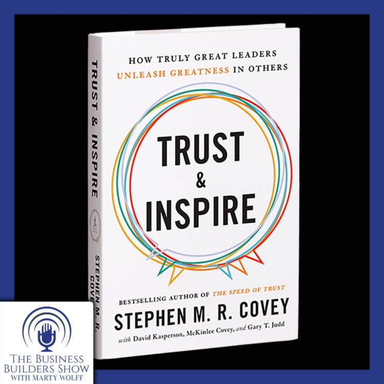 cover art for The Future of Leadership: Trust & Inspire