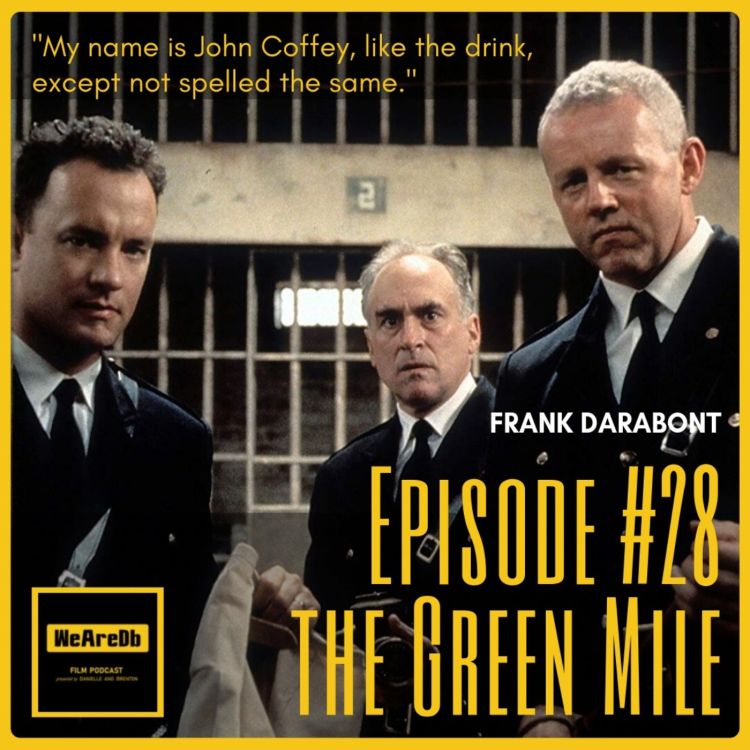 cover art for Episode #28 - The Green Mile