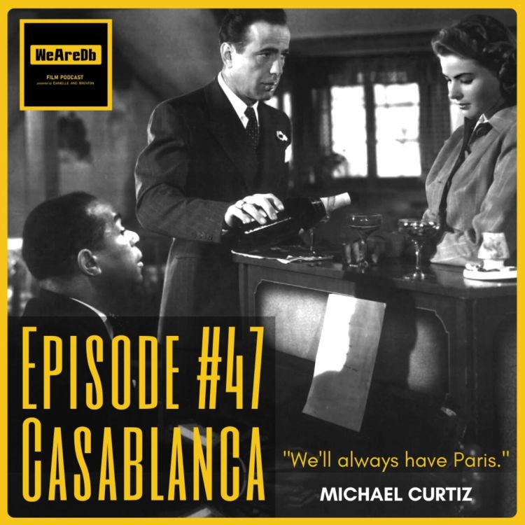 cover art for Episode #47 - Casablanca