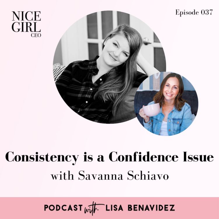 cover art for Consistency is a Confidence Issue with Savanna Schiavo