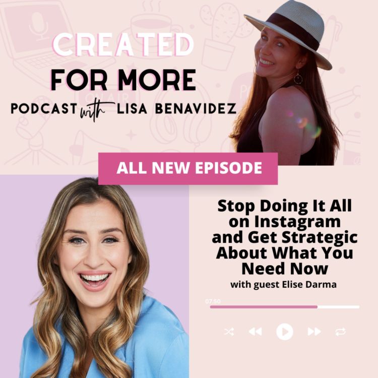 cover art for Stop Doing It All on Instagram and Get Strategic About What You Need Now with Elise Darma
