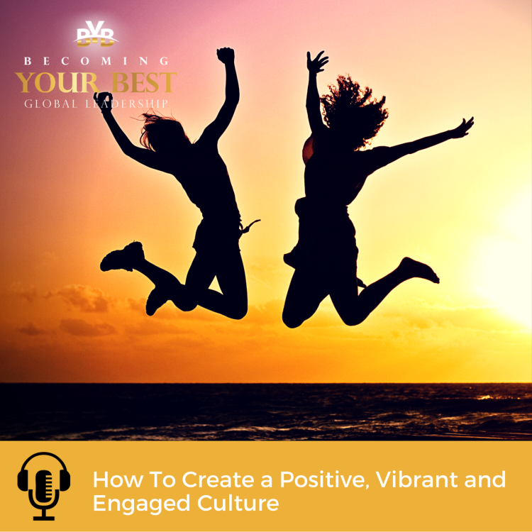 cover art for How To Create a Positive, Vibrant and Engaged Culture