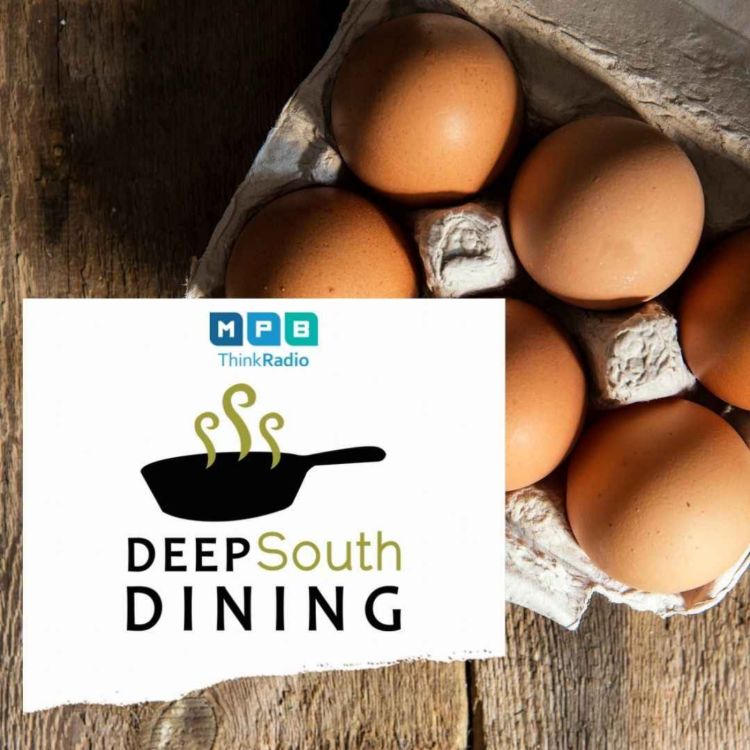 cover art for Deep South Dining | Fresh Eggs & Stafford Shurden 