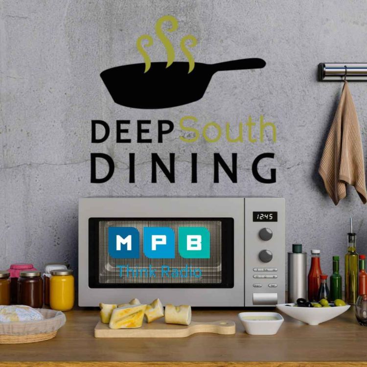 cover art for Deep South Dining | What Are You Eating? 