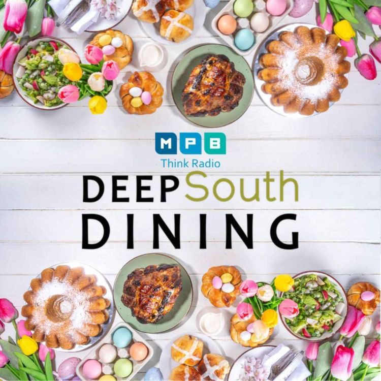 cover art for Deep South Dining | Easter in the Deep South