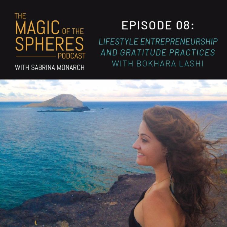 cover art for Lifestyle Entrepreneurship and Gratitude Practices with Bokhara Lashi