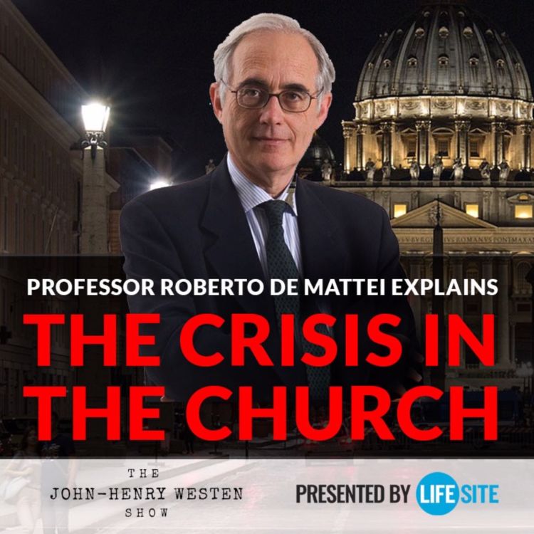 cover art for Episode 15: Professor Roberto de Mattei explains the crisis in the Church - Part 1 of 2