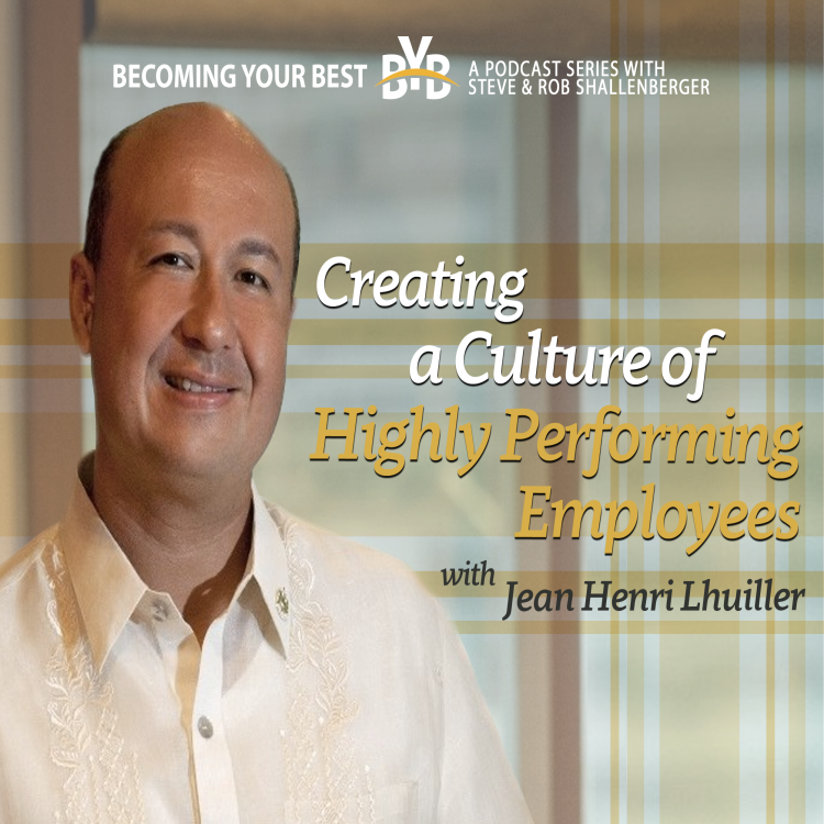 cover art for Creating A Culture of Highly Performing Employees | An Interview with Jean Henri Lhuillier