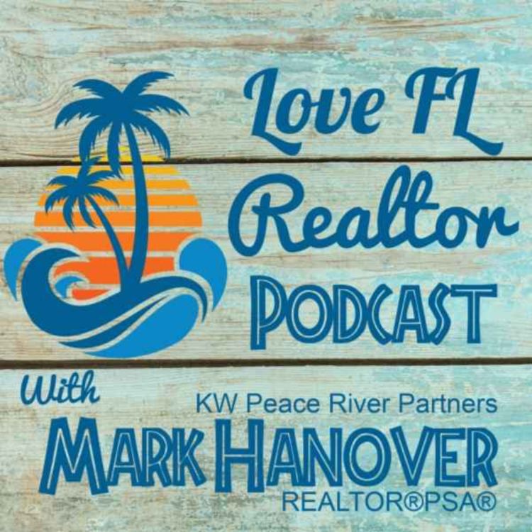 cover art for Love Florida Realtor Podcast with Mark Hanover