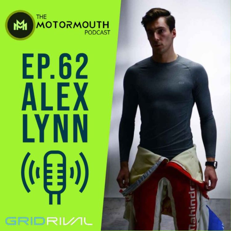 cover art for Ep 62 with Alex Lynn (Formula E star)