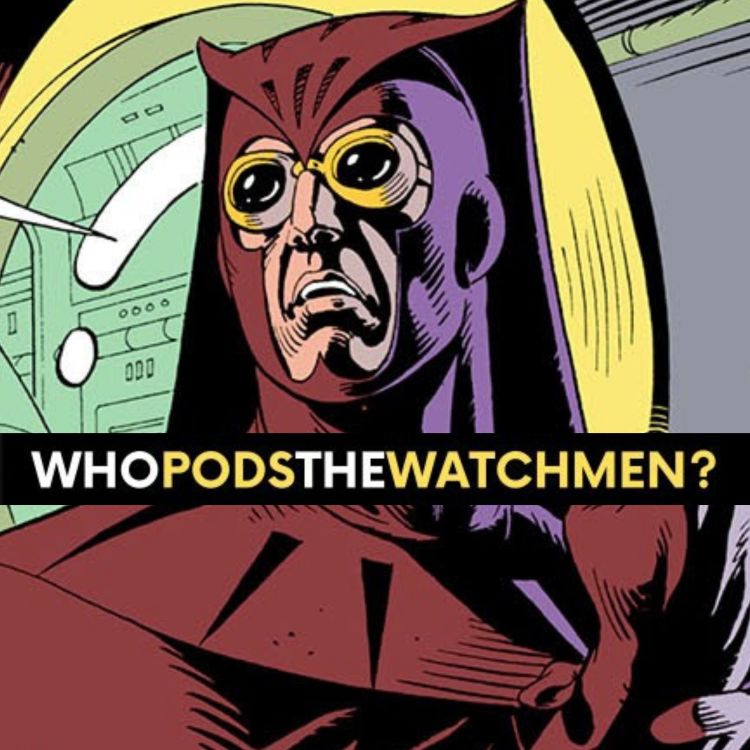 cover art for Issue 7: Watchmen Comic Breakdown