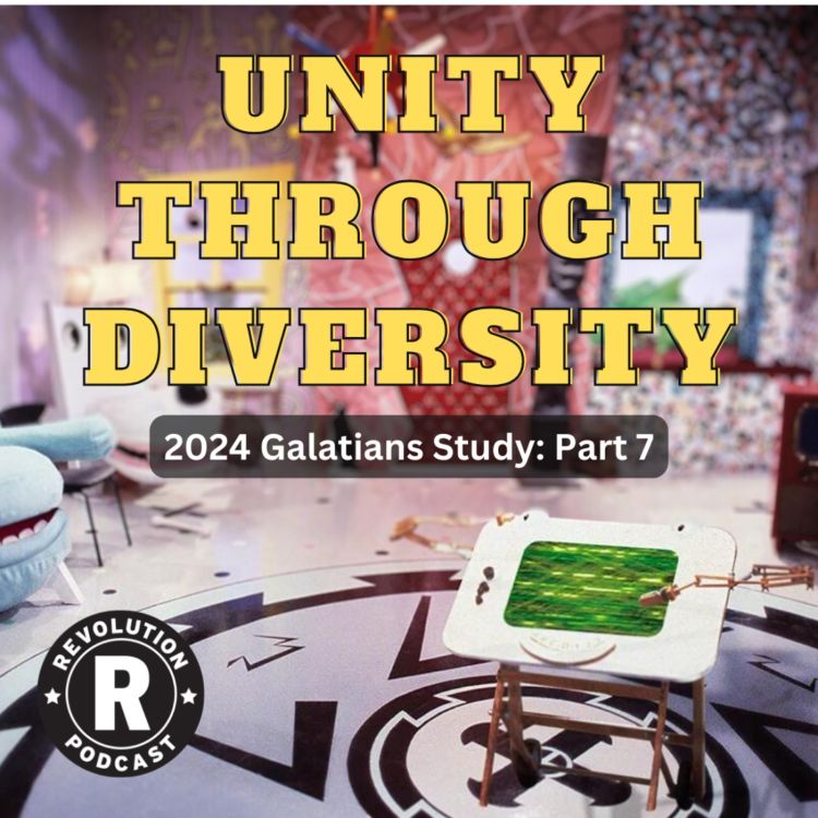 cover art for Unity Through Diversity - 2024 Galatians Series: Part 7