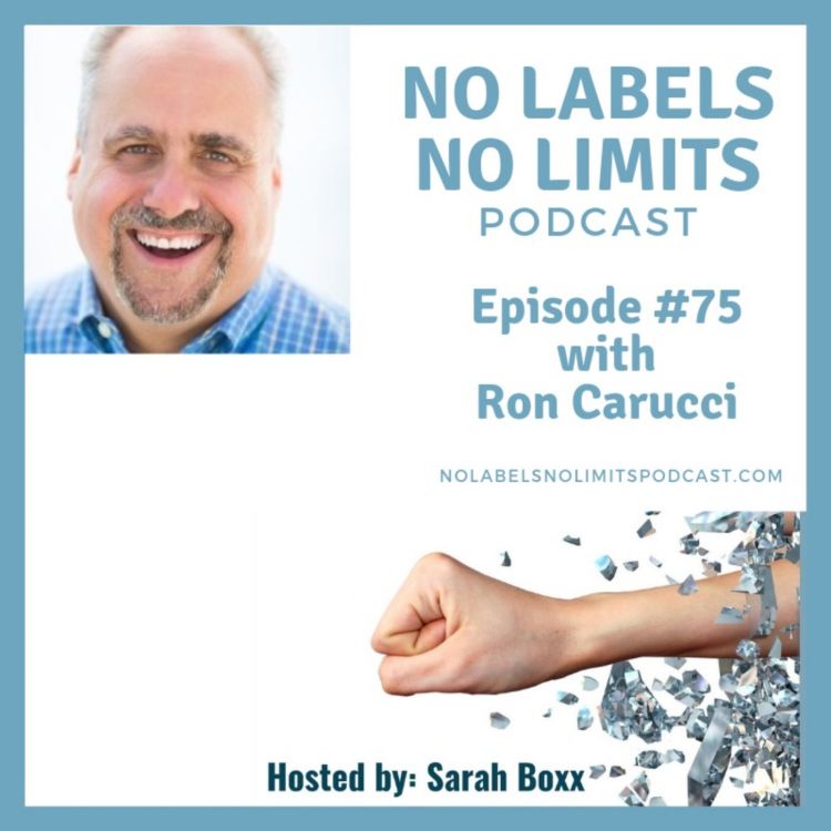 cover art for Episode 75 - No Labels, No Limits podcast - Ron Carucci